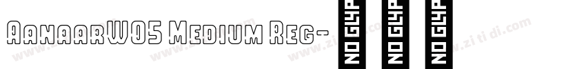 AanaarW05 Medium Reg字体转换 AanaarW05 Medium Reg字体转换